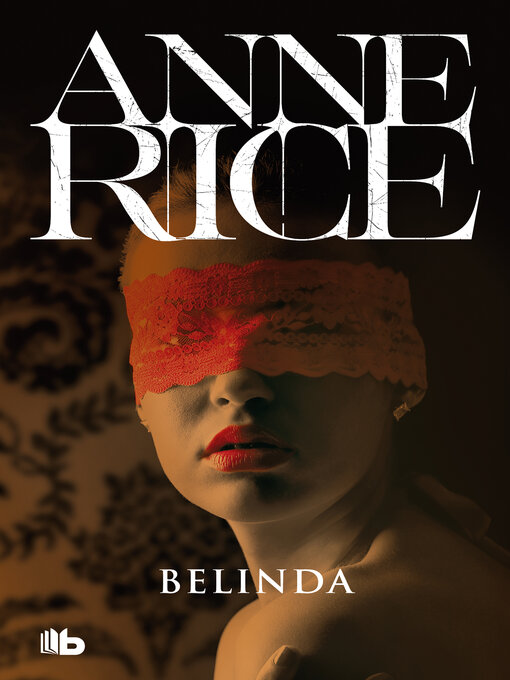 Title details for Belinda by Anne Rice - Available